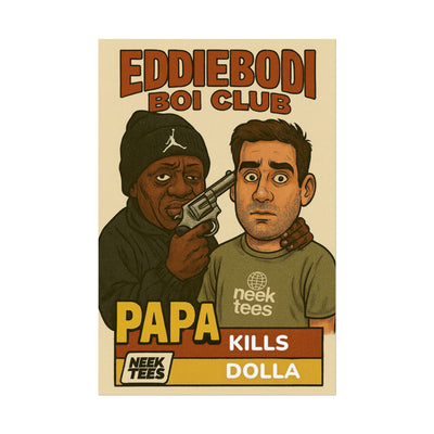Papa Kills Dolla Poster