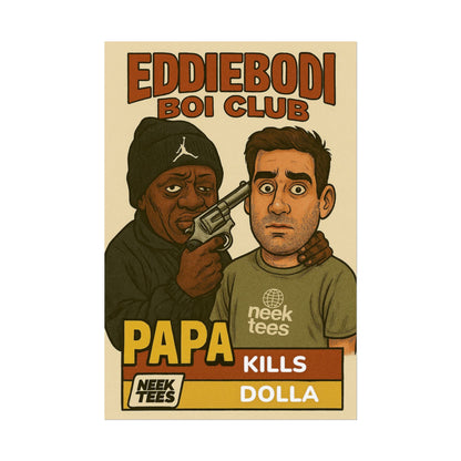 Papa Kills Dolla Poster